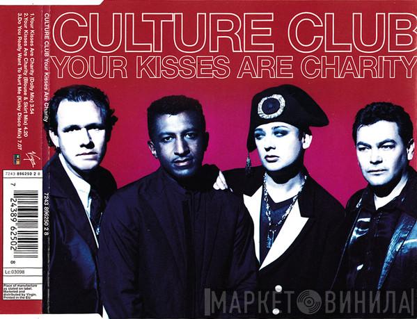  Culture Club  - Your Kisses Are Charity
