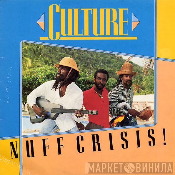 Culture - Nuff Crisis!
