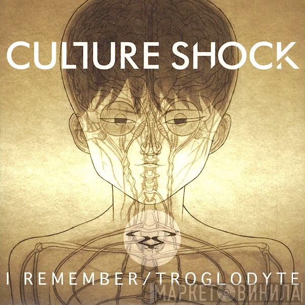 Culture Shock  - I Remember / Troglodyte