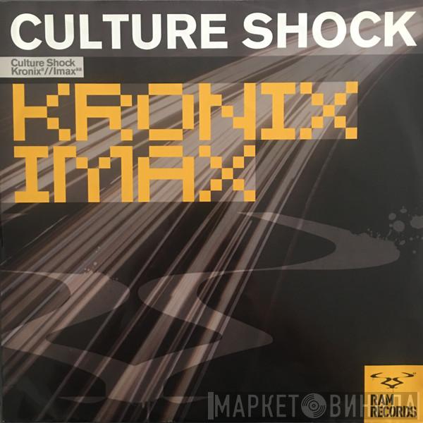 Culture Shock  - Kronix / Imax