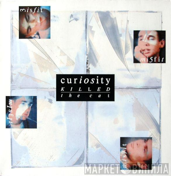  Curiosity Killed The Cat  - Misfit