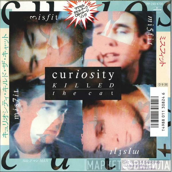  Curiosity Killed The Cat  - Misfit