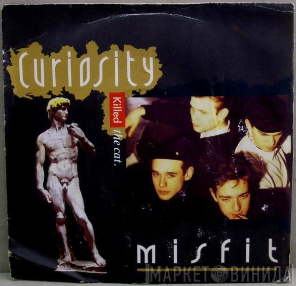 Curiosity Killed The Cat - Misfit