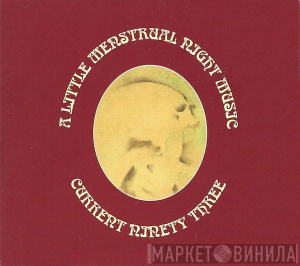  Current 93  - A Little Menstrual Night Music