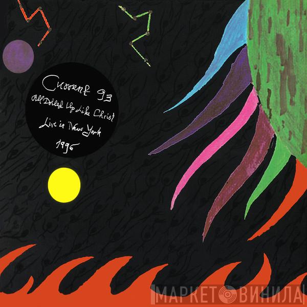  Current 93  - All Dolled Up Like Christ: Live In New York 1996