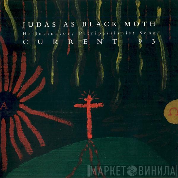  Current 93  - Judas As Black Moth
