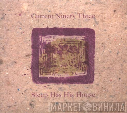  Current 93  - Sleep Has His House