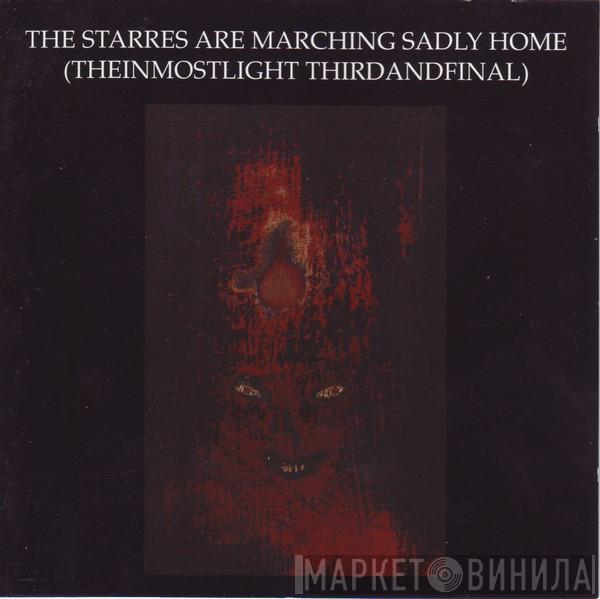  Current 93  - The Starres Are Marching Sadly Home (Theinmostlight Thirdandfinal)