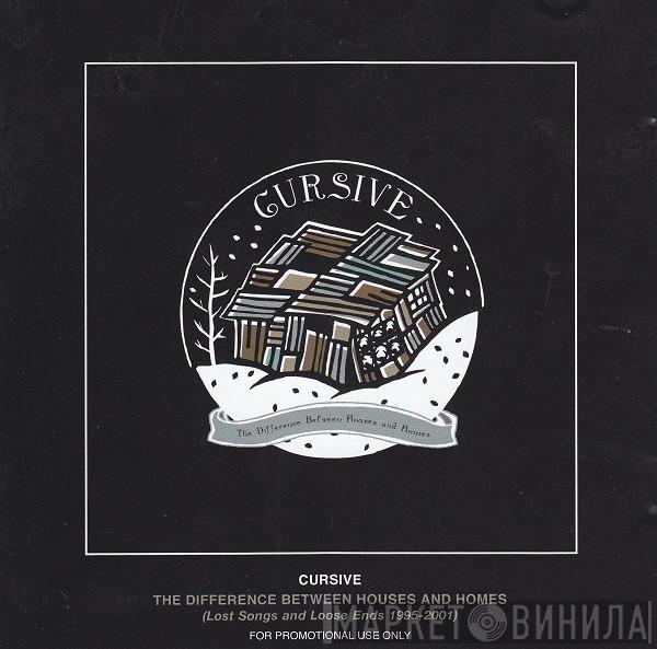 Cursive - The Difference Between Houses And Homes