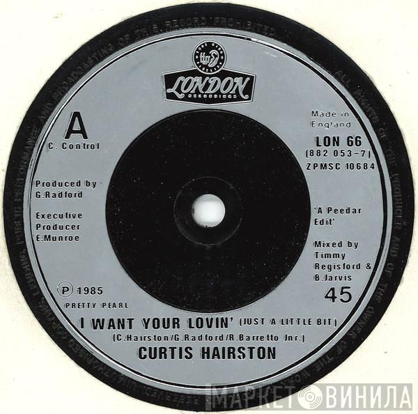 Curtis Hairston - I Want Your Lovin' (Just A Little Bit)
