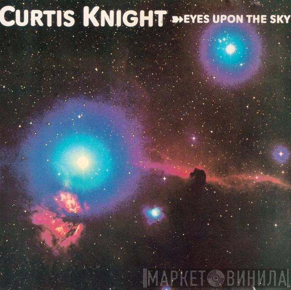  Curtis Knight  - Eyes Upon The Sky