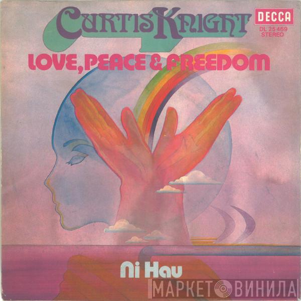  Curtis Knight  - Love, Peace & Freedom