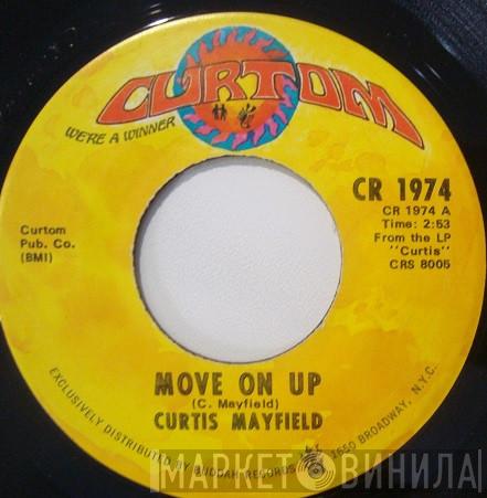  Curtis Mayfield  - Move On Up / Underground