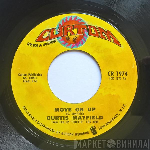  Curtis Mayfield  - Move On Up / Underground