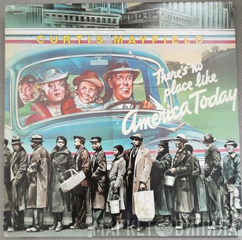  Curtis Mayfield  - (There's No Place Like) America Today