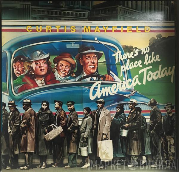  Curtis Mayfield  - (There's No Place Like) America Today