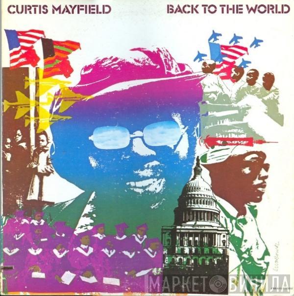 Curtis Mayfield - Back To The World