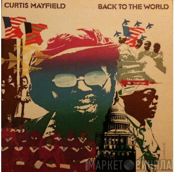 Curtis Mayfield - Back To The World