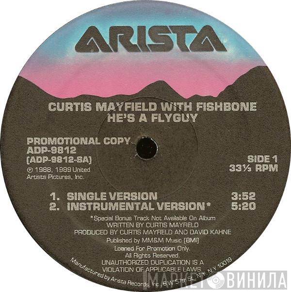 Curtis Mayfield, Fishbone - He's A Flyguy