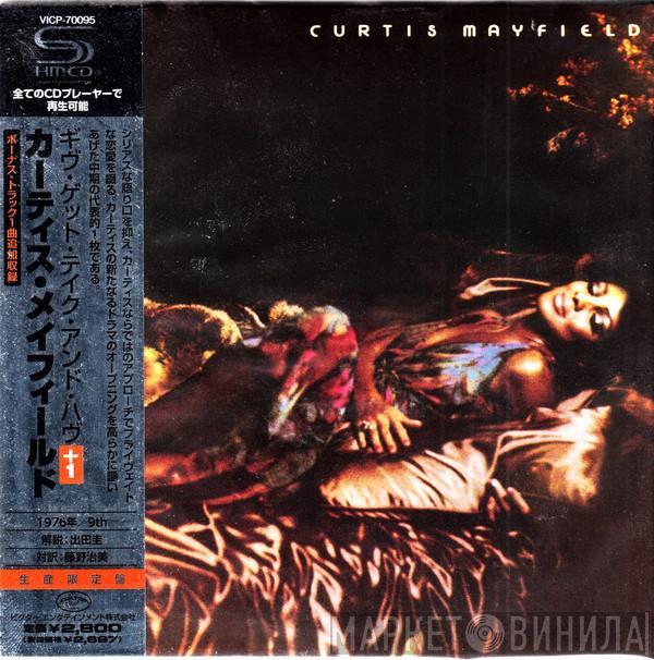  Curtis Mayfield  - Give, Get, Take And Have