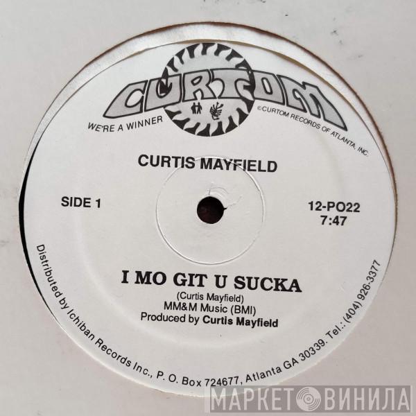 Curtis Mayfield - I Mo Git U Sucka / He's A Fly Guy