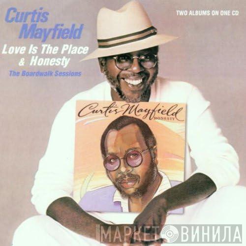 Curtis Mayfield - Love Is The Place & Honesty (The Boardwalk Sessions)
