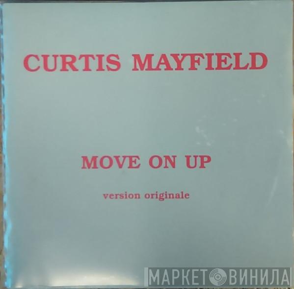  Curtis Mayfield  - Move On Up