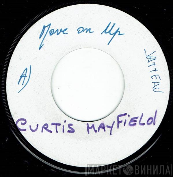  Curtis Mayfield  - Move On Up