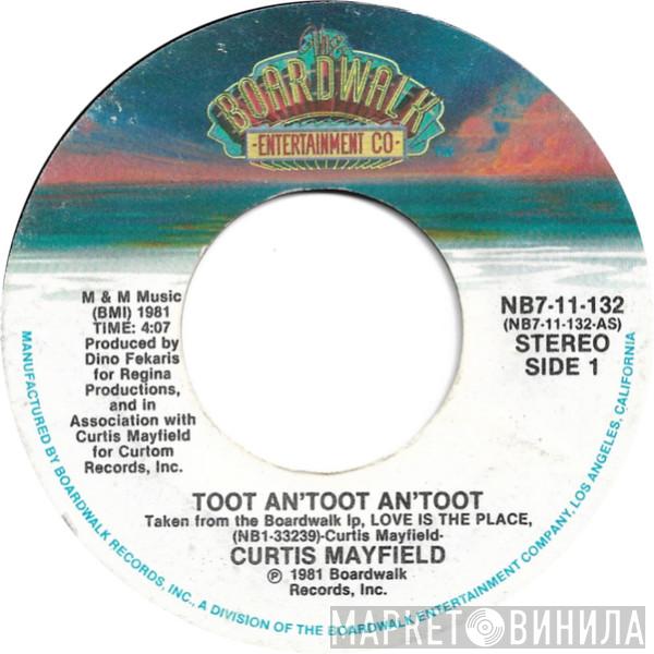Curtis Mayfield - Toot An' Toot An' Toot / Come Free Your People