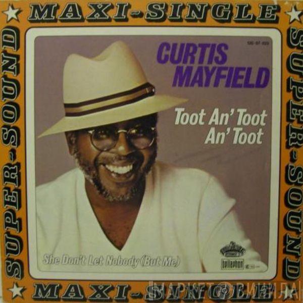 Curtis Mayfield - Toot An' Toot An' Toot