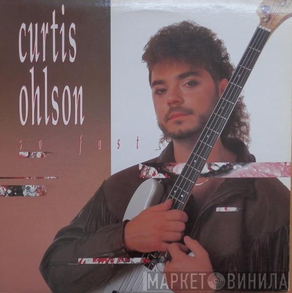 Curtis Ohlson - So Fast