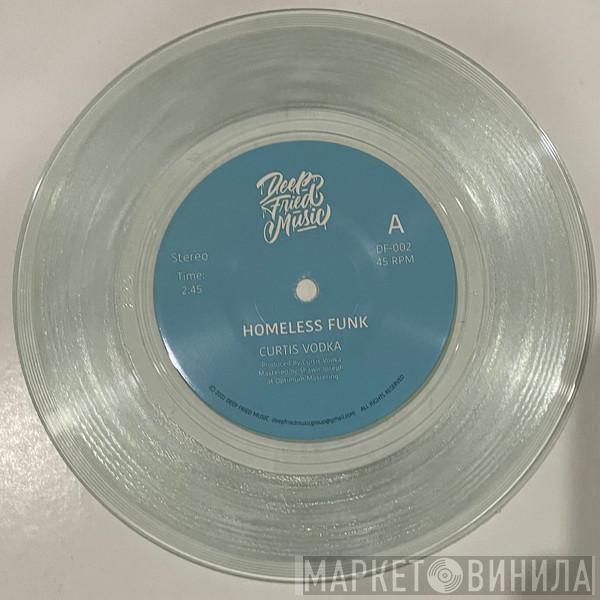 Curtis Vodka - Homeless Funk