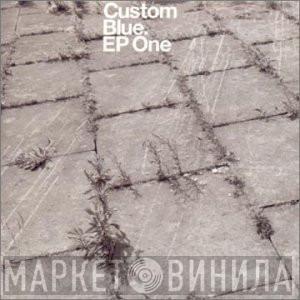 Custom Blue - EP One