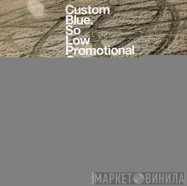 Custom Blue - So Low