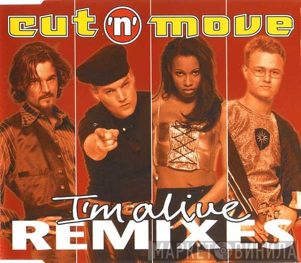  Cut 'N' Move  - I'm Alive (Remixes)