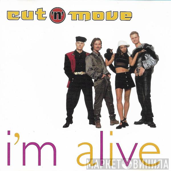  Cut 'N' Move  - I'm Alive