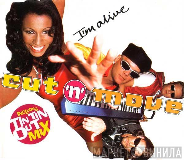 Cut 'N' Move - I'm Alive