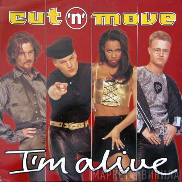  Cut 'N' Move  - I'm Alive