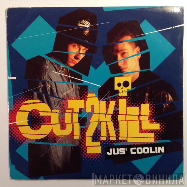 Cut 2 Kill - Jus' Coolin'
