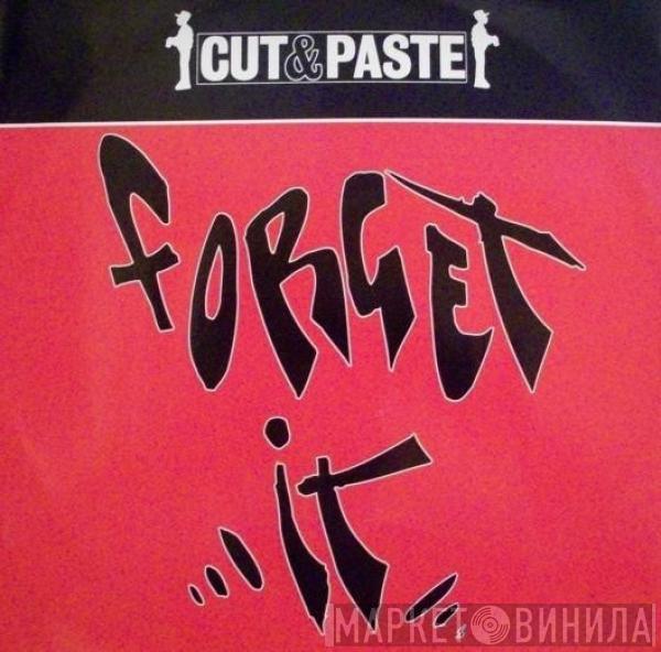 Cut And Paste - Forget It