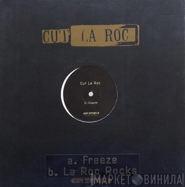 Cut La Roc - Freeze