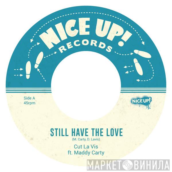 Cut La Vis, Maddy Carty - Still Have The Love