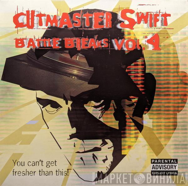 Cutmaster Swift - Battle Breaks Vol. 4