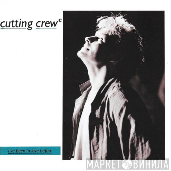 Cutting Crew - I've Been In Love Before
