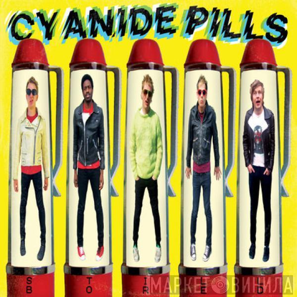 Cyanide Pills - Still Bored