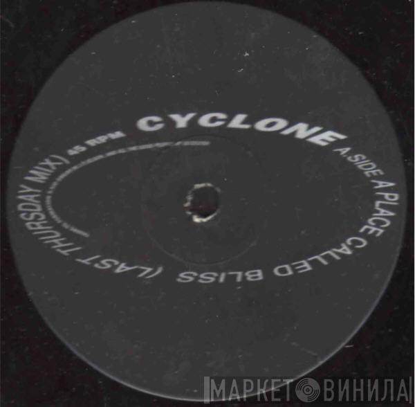 Cyclone - A Place Called Bliss