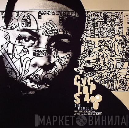 Cyclops 4000, Sir Menelik - Let's Build For A Sec / At You