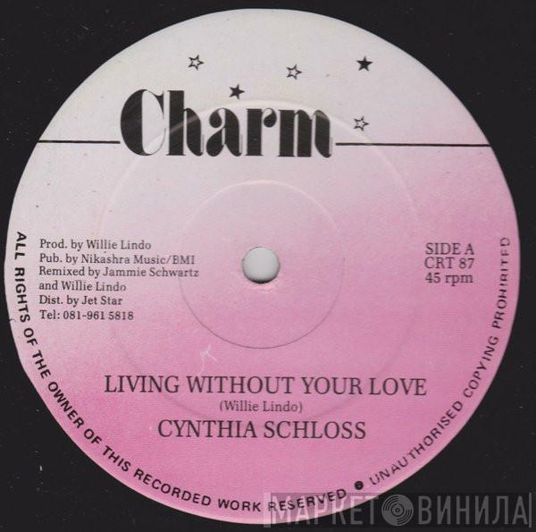 Cynthia Schloss - Living Without Your Love