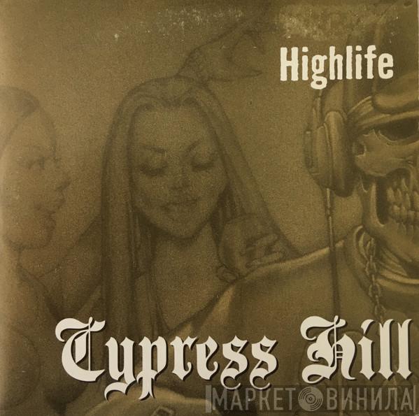 Cypress Hill - Highlife