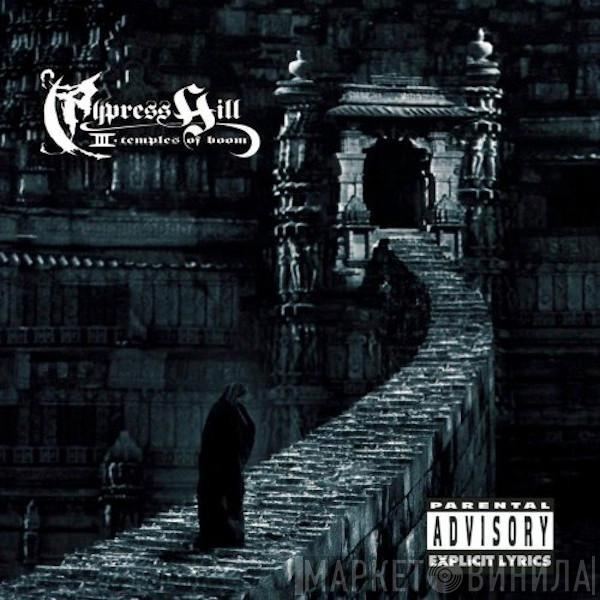  Cypress Hill  - III - Temples Of Boom